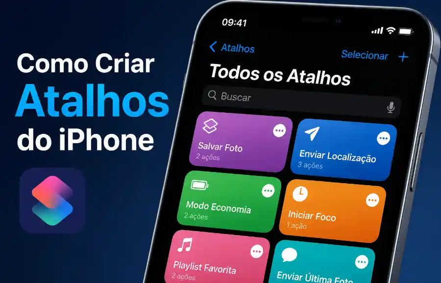 Como Criar Atalhos do iPhone do Zero: Passo a Passo